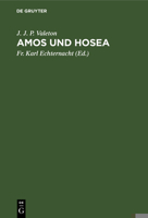 Amos Und Hosea: Ein Kapitel Aus Der Geschichte Der Israelitischen Religion 3111207900 Book Cover