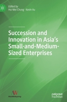 Succession and Innovation in Asia’s Small-and-Medium-Sized Enterprises 9811590141 Book Cover