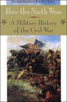 How the North Won: A MILITARY HISTORY OF THE CIVIL WAR 0252062108 Book Cover