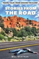 Stories From The Road: Travel Tales From Around the World B0C1DJ229Y Book Cover
