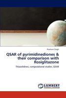 QSAR of pyrimidinediones & their comparison with Rosiglitazone 3659167096 Book Cover