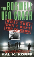 The Roswell UFO Crash: What They Don't Want You to Know 0440236134 Book Cover