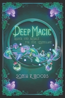 Deep Magic: Zauber und Rituale f�r jede Lebenslage 169657305X Book Cover