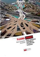 Plasma Works Dalle Geometrie Topologiche Al Landscape Urbanism (B&w) 1291765891 Book Cover