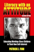 Literacy with an Attitude: Educating Working-Class Children in Their Own Self-Interest 0791442861 Book Cover