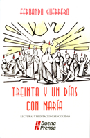 TREINTA Y UN DIAS CON MARIA: LECTURAS Y MEDITACIONES ESCOGIDAS. 9706933921 Book Cover