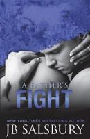A Father's Fight 1507547625 Book Cover