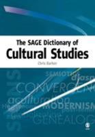 The SAGE Dictionary of Cultural Studies 0761973419 Book Cover