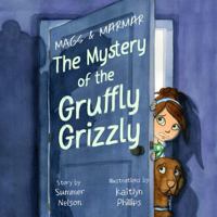 Mags & MarMar: The Mystery of the Gruffly Grizzly B0H4BSND5T Book Cover