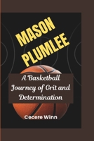 MASON PLUMLEE: A Basketball Journey of Grit and Determination B0F3TGYRB2 Book Cover