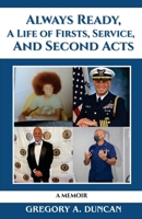 Always Ready, A Life of Firsts, Service and Second Acts: A Memoir B0FB2YX99Y Book Cover