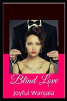 Blind Love: Joyful Wanjala B0GHJM3S25 Book Cover