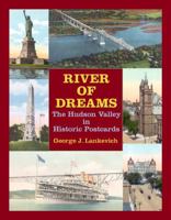 River of Dreams: The Hudson Valley in Historic Postcards (Hudson Valley Heritage) 0823225798 Book Cover