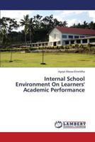 Internal School Environment On Learners' Academic Performance 3659409111 Book Cover