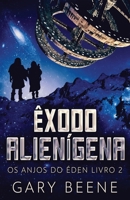 Êxodo Alienígena (OS Anjos Do Éden) (Portuguese Edition) 4824196752 Book Cover