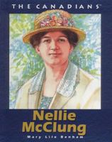 Nellie McClung (The Canadians) 1550414771 Book Cover