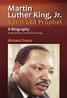 Martin Luther King, New and Updated Edition: Spirit-Led Prophet, A Biography 1565481852 Book Cover