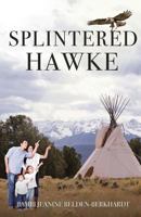 Splintered Hawke 1545621985 Book Cover