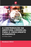 A Contribuição Da Abertura Comercial Para O Crescimento Económico (Portuguese Edition) 6206585859 Book Cover