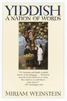 Yiddish: A Nation of Words 1586420275 Book Cover