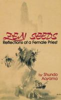 Zen Seeds: Reflections of a Female Priest 4333014786 Book Cover