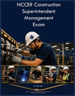 NCCER Construction Superintendent Management Exam B0H55Y8F74 Book Cover