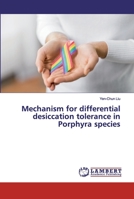Mechanism for differential desiccation tolerance in Porphyra species 6202516437 Book Cover