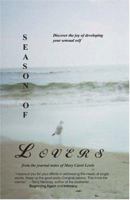 Season of Lovers: Discover the Joy of Developing Your Sensual Self From the Verbal and Visual Images of Mary Carol Lewis 1591094267 Book Cover