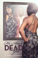 He Ain't Dead Yet: Letters From A Woman Scorned 0692270892 Book Cover