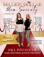 Million Dollar Mom Society Magazine: September 2025 Edition 1966798830 Book Cover