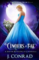 Cinders and Fae: A Shifter Retelling of Cinderella 1796742503 Book Cover