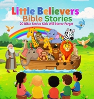 Little Believers Bible Stories B0FD2L92W6 Book Cover