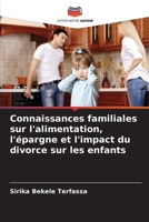 Connaissances familiales sur l'alimentation, l'épargne et l'impact du divorce sur les enfants (French Edition) 6208050138 Book Cover