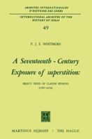 A Seventeenth-Century Exposure of Superstition: Select Texts of Claude Pithoys (1587-1676) 9401028060 Book Cover