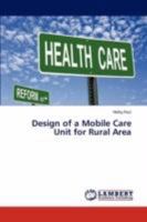 Design of a Mobile Care Unit for Rural Area 3847316524 Book Cover