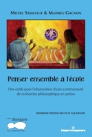 Penser ensemble à l'école: Des outils pour l'observation d'une communauté de recherche philosophique en action, troisième éditi (HR.PUL.DIALOGUE) (French Edition) B097R4XYWY Book Cover