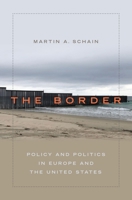 The Border: Policy and Politics in Europe and the United States 0199938679 Book Cover