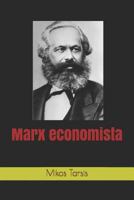 Marx economista (marxismo) 1731030185 Book Cover
