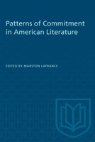 Patterns of Commitment in American Literature 1487580819 Book Cover