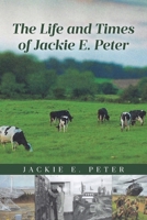 The Life and Times of Jackie E. Peter B0FMZX988F Book Cover