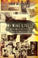 My Nine Lives: This Is My Life 0595336752 Book Cover