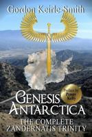 Genesis Antarctica: The Complete Zandernatis Trinity 1530478715 Book Cover