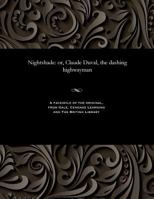 Nightshade: Or, Claude Duval, the Dashing Highwayman 1535807954 Book Cover