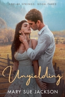 Unyielding (Poplar Springs) B0FQ96WGSP Book Cover