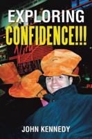 Exploring Confidence!!! 1546289348 Book Cover