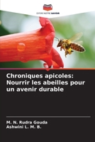 Chroniques apicoles: Nourrir les abeilles pour un avenir durable (French Edition) 6206518191 Book Cover