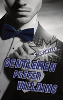 Gentlemen Prefer Villains: A Supervillain/Normie MM Romance B0BZB4Z1T7 Book Cover