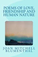 Poems of Love, Friendship and Human Nature 1490340092 Book Cover