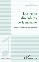 Les temps discordants de la musique: Rythmes, politique et enseignement (Musiques Et Champ Social) 2343247684 Book Cover