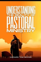 Understanding The Reality of Pastoral Ministry B0CJXBMJJQ Book Cover